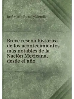 Breve resena historica de los acontec