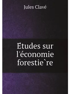 Études sur l'économie forestière