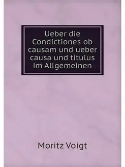 Ueber die Condictiones ob causam und