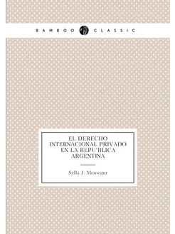 El derecho internacional privado en la República Ar