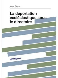 La déportation ecclésiastique sous le directoire