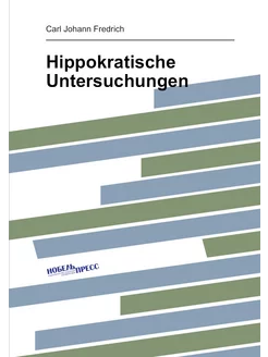 Hippokratische Untersuchungen