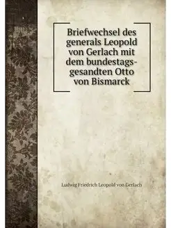 Briefwechsel des generals Leopold von