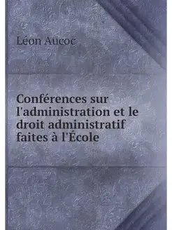 Conferences sur l'administration et l