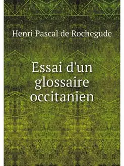 Essai d'un glossaire occitanien