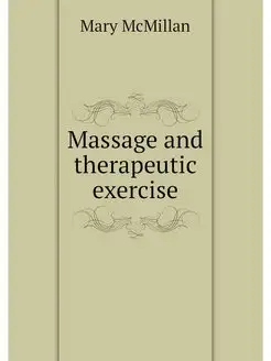 Massage and therapeutic exercise