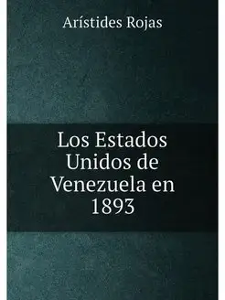 Los Estados Unidos de Venezuela en 1893