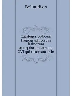 Catalogus codicum hagiographicorum la