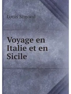 Voyage en Italie et en Sicile