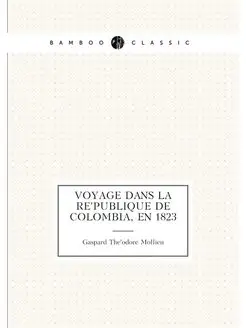 Voyage dans la République de Colombia, en 1823