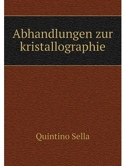 Abhandlungen zur kristallographie