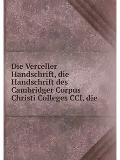 Die Verceller Handschrift, die Handsc