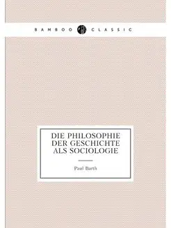 Die philosophie der geschichte als sociologie