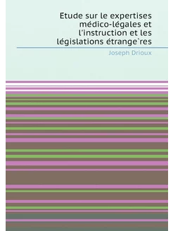 Étude sur le expertises médico-légales et l'instr