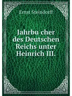 Jahrbucher des Deutschen Reichs unter