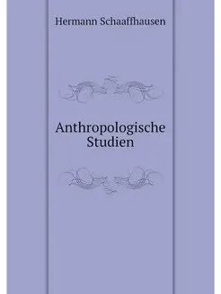 Anthropologische Studien