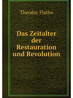 Das Zeitalter der Restauration und Re