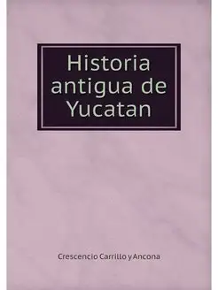 Historia antigua de Yucatan