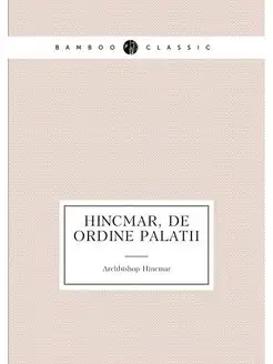 Hincmar, de ordine palatii