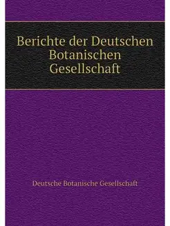 Berichte der Deutschen Botanischen Ge