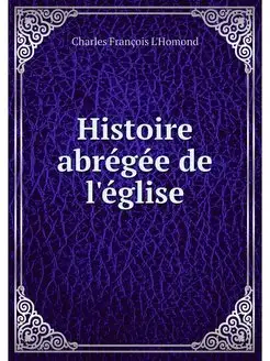 Histoire abregee de l'eglise