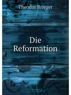 Die Reformation