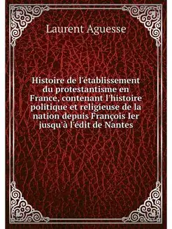 Histoire de l'etablissement du protes