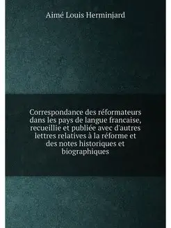 Correspondance des réformateurs dans les pays de lan