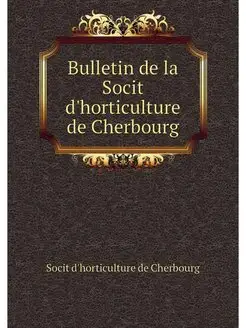 Bulletin de la Socit d'horticulture d