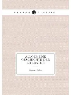 Allgemeine geschichte der literatur