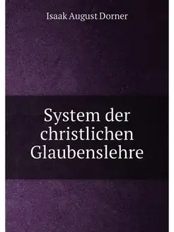 System der christlichen Glaubenslehre