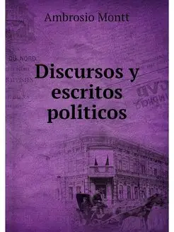 Discursos y escritos politicos