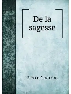 De la sagesse