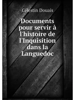 Documents pour servir a l'histoire de