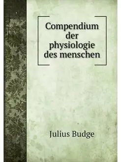 Compendium der physiologie des menschen