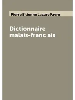 Dictionnaire malais-francais