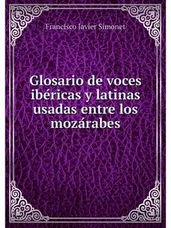 Glosario de voces ibericas y latinas