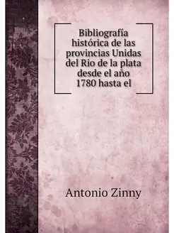 Bibliografia historica de las provinc