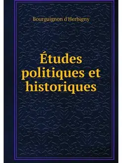 Etudes politiques et historiques