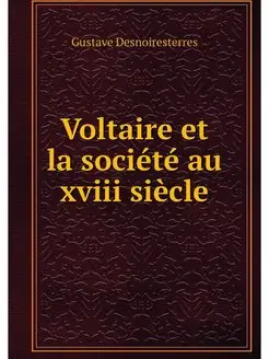 Voltaire et la societe au xviii siecle