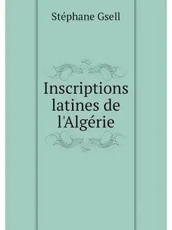 Inscriptions latines de l'Algerie