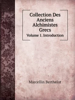 Collection Des Anciens Alchimistes Gr