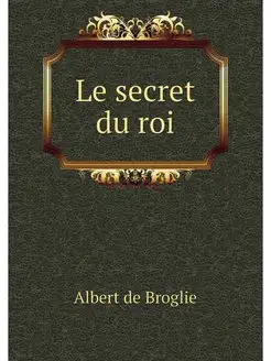 Le secret du roi