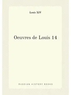 Oeuvres de Louis 14