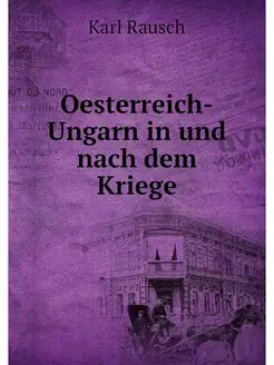 Oesterreich-Ungarn in und nach dem Kr