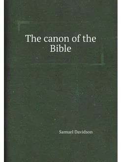 The canon of the Bible