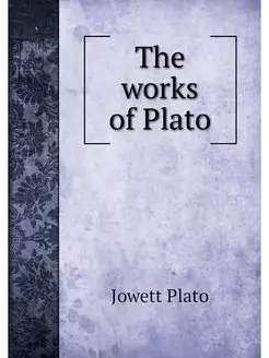 The works of Plato