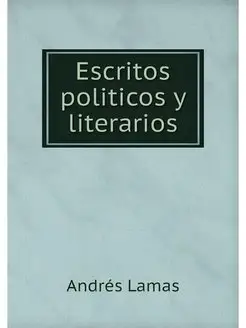 Escritos politicos y literarios