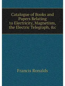 Catalogue of Books and Papers Relatin