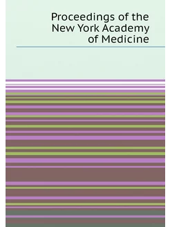 Proceedings of the New York Academy of Medicine